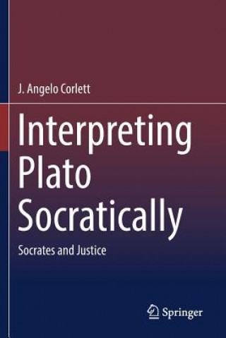 Kniha Interpreting Plato Socratically J. Angelo Corlett