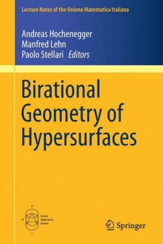 Knjiga Birational Geometry of Hypersurfaces Andreas Hochenegger