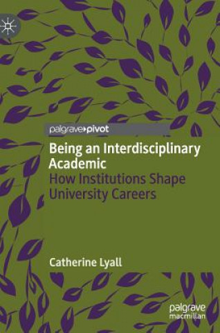 Book Being an Interdisciplinary Academic Catherine Lyall