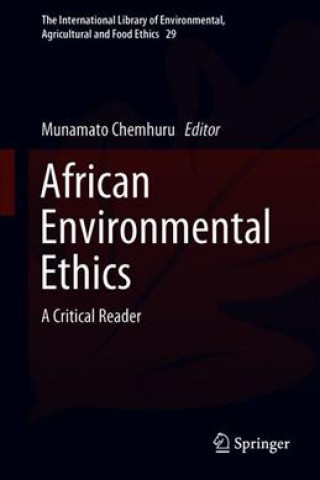 Knjiga African Environmental Ethics Munamato Chemhuru