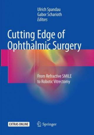 Könyv Cutting Edge of Ophthalmic Surgery Ulrich Spandau