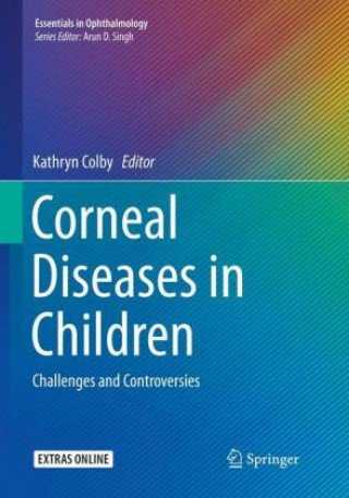 Carte Corneal Diseases in Children Kathryn Colby
