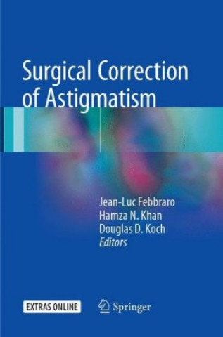 Kniha Surgical Correction of Astigmatism Jean-Luc Febbraro