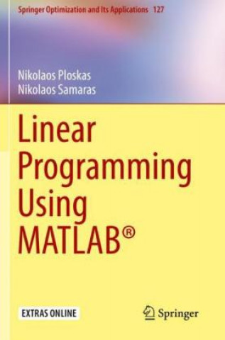 Knjiga Linear Programming Using MATLAB (R) Nikolaos Ploskas