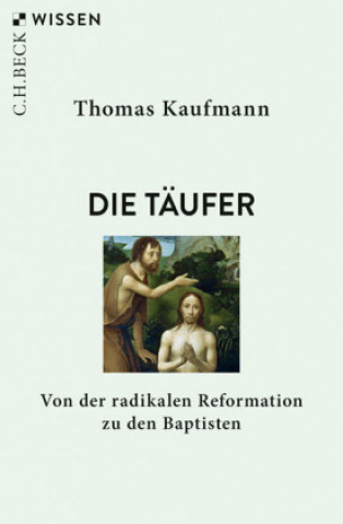 Knjiga Die Täufer Thomas Kaufmann