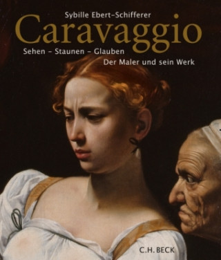 Kniha Caravaggio Sybille Ebert-Schifferer