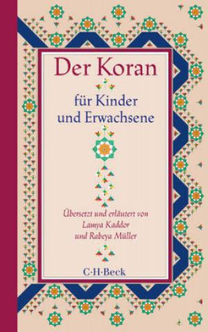 Könyv Der Koran für Kinder und Erwachsene Lamya Kaddor