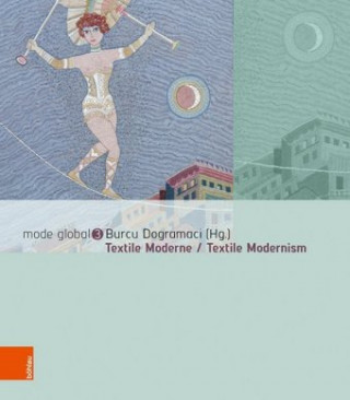 Kniha Textile Moderne / Textile Modernism Burcu Dogramaci