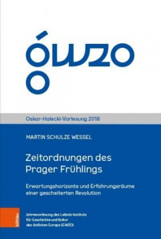 Knjiga Zeitordnungen des Prager Fruhlings Martin Schulze Wessel