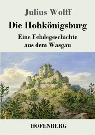 Kniha Hohkoenigsburg Julius Wolff