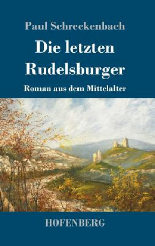 Книга letzten Rudelsburger Paul Schreckenbach