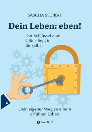 Buch Dein Leben: eben! Sascha Seubert