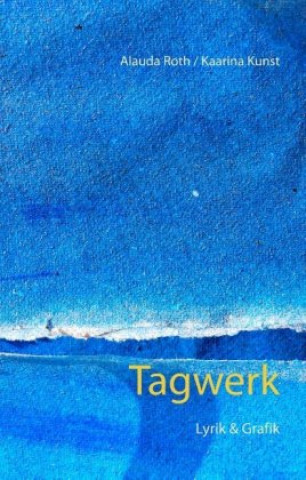 Book Tagwerk Alauda Roth