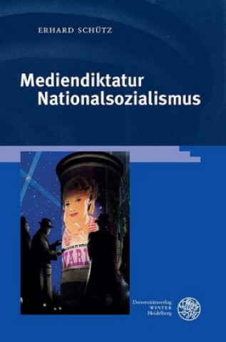Kniha Mediendiktatur Nationalsozialismus Erhard Schütz