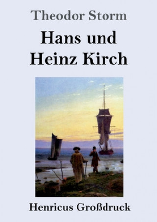 Knjiga Hans und Heinz Kirch (Grossdruck) Theodor Storm