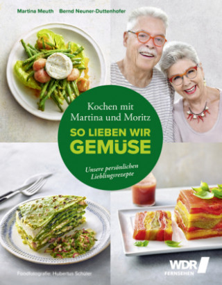 Kniha Kochen mit Martina und Moritz - So lieben wir Gemüse Martina Meuth