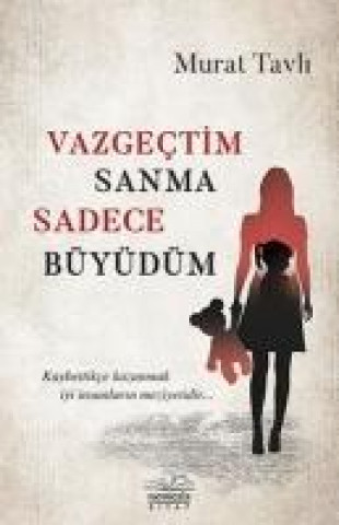 Livre Vazgectim Sanma Sadece Büyüdüm Murat Tavli