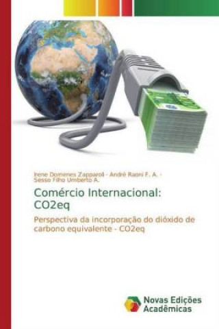 Knjiga Comércio Internacional: CO2eq Irene Domenes Zapparoli