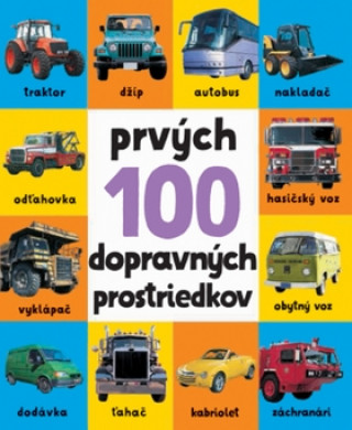 Kniha Prvých 100 dopravných prostriedkov neuvedený autor