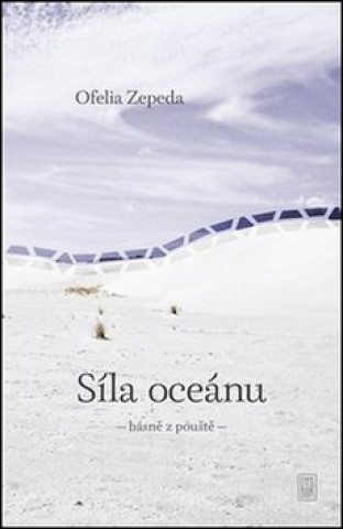 Kniha Síla oceánu Ofélia Zepeda