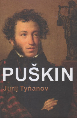 Kniha Puškin Jurij Tyňanov