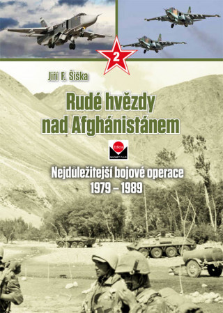 Kniha Rudé hvězdy nad Afghánistánem 2 Jiří F. Šiška