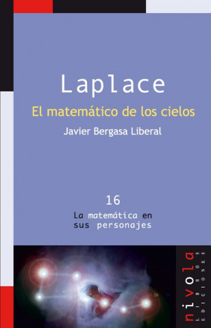 Книга LAPLACE. EL MATEMÁTICO DE LOS CIELOS JAVIER BERGASA LIBERAL