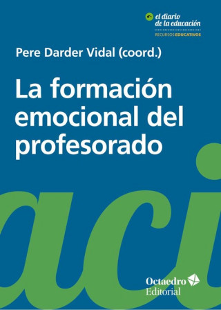 Livre LA FORMACIÓN EMOCIONAL DEL PROFESORADO PERE DARDER VIDAL