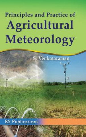 Kniha Principles and Practice of Agricultural Meterology S Venkatraman