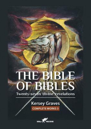 Könyv Bible of Bibles Kersey Graves