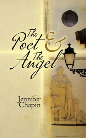 Könyv Poet & The Angel Jennifer Chapin