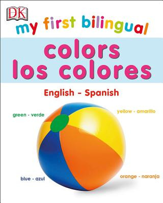 Könyv My First Bilingual Colors / Los Colores DK