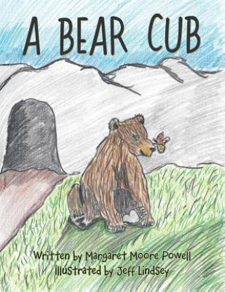 Knjiga Bear Cub Margaret Moore Powell