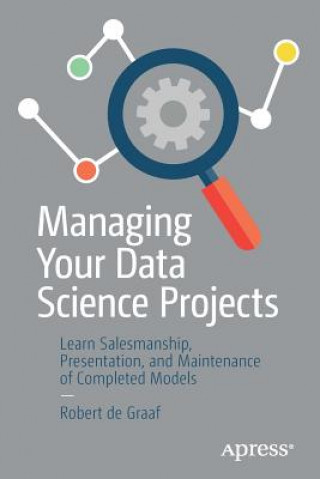 Libro Managing Your Data Science Projects Robert de Graaf