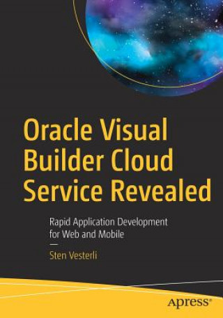 Könyv Oracle Visual Builder Cloud Service Revealed Sten Vesterli