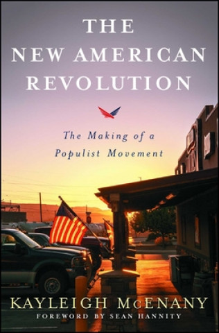 Książka The New American Revolution: The Making of a Populist Movement Kayleigh McEnany