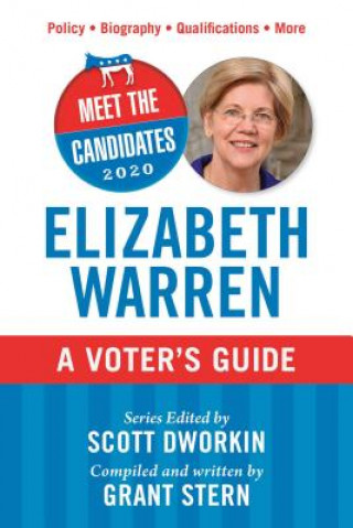 Carte Meet the Candidates 2020: Elizabeth Warren: A Voter's Guide Scott Dworkin