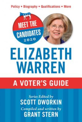 Knjiga Meet the Candidates 2020: Elizabeth Warren: A Voter's Guide Scott Dworkin