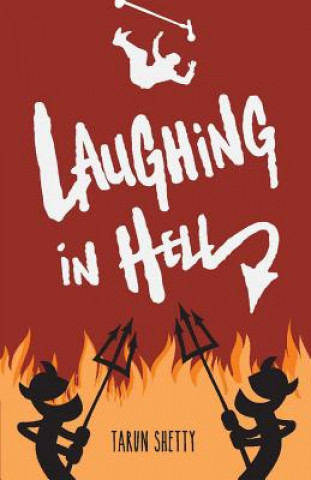 Kniha Laughing in Hell: Volume 1 Tarun Shetty