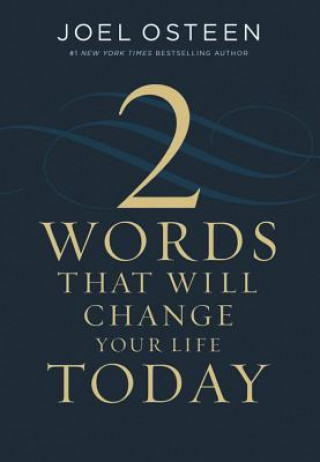 Книга Two Words That Will Change Your Life Today Joel Osteen