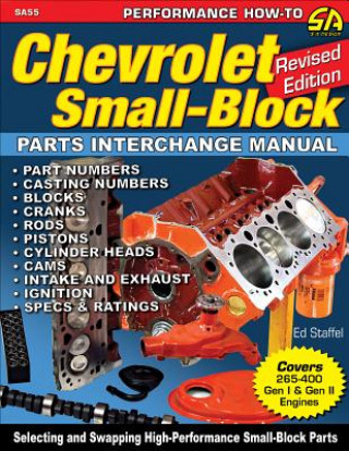 Kniha Chevrolet Small Blocks Parts Interchange Manual Ed Staffel