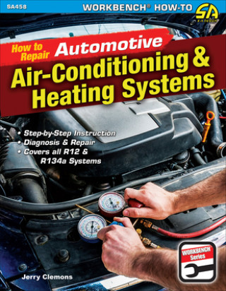 Kniha How to Repair Automotive Air-Conditioning and Heating Systems Jerry Clemons