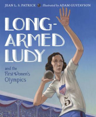 Könyv Long-Armed Ludy and the First Women's Olympics Jean L. S. Patrick