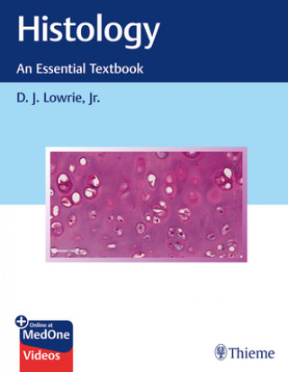 Knjiga Histology - An Essential Textbook D. J. Lowrie