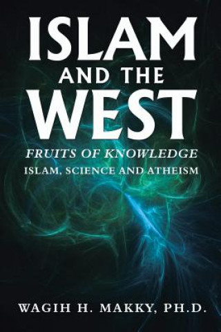 Książka Islam and the West Wagih H. Makky Ph. D.