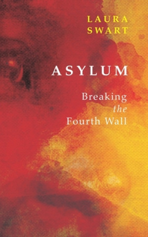 Kniha Asylum / Ransomed Laura Swart