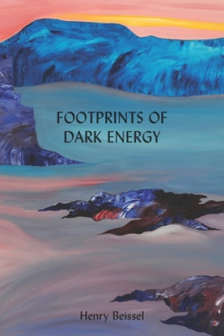 Książka Footprints of Dark Energy Henry Beissel