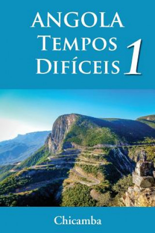 Kniha ANGOLA Tempos Dificeis 1 Chicamba