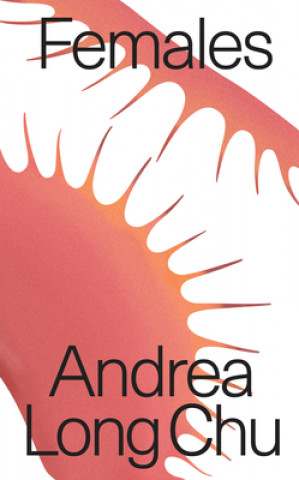 Kniha Females Andrea Long Chu