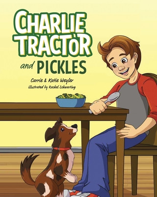 Kniha Charlie Tractor and Pickles Carrie Weyler